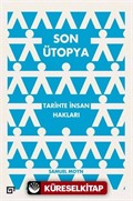 Son Ütopya: Tarihte İnsan Hakları