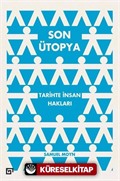 Son Ütopya: Tarihte İnsan Hakları