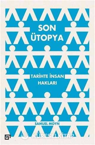 Son Ütopya: Tarihte İnsan Hakları