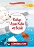 Kutup Ayısı Kuto ve Balık / Yeryüzü Masalları 8