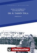 Halka ve Senirkent'e Adanmış Bir Ömür Dr. H. Tahsin Tola