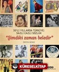 50'li Yıllarda Türkiye: Sazlı Cazlı Sözlük 'Şimdiki Zaman Beledir'