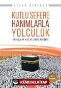 Kutlu Sefere Hanımlarla Yolculuk