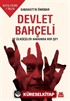 Devlet Bahçeli ve Ülkücüler Hakkında Her Şey