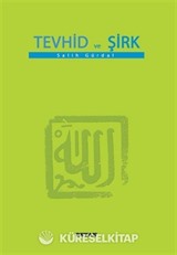 Tevhid ve Şirk (Küçük Boy)