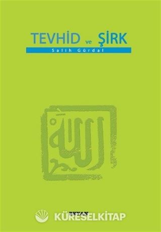 Tevhid ve Şirk (Küçük Boy)