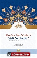 Kur'an Ne Söyler? Sufi Ne Anlar?