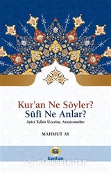 Kur'an Ne Söyler? Sufi Ne Anlar?