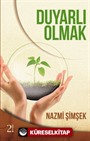 Duyarlı Olmak