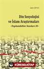 Din Sosyolojisi ve İslam Araştırmaları / Toplumbilim Yazıları 4