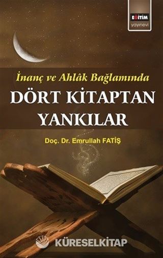 İnanç ve Ahlak Bağlamında Dört Kitaptan Yankılar
