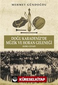 Doğu Karadeniz'de Müzik ve Horan Geleneği (Soru-Cevap)