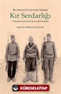 Bir Osmanlı İç Güvenlik Teşkilatı Kır Serdarlığı