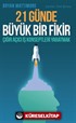 21 Günde Büyük Bir Fikir