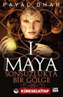 Maya 1 / Sonsuzlukta Bir Gölge