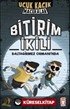 Bitirim İkili Baltagirmez Ormanında