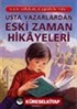 Usta Yazarlardan Eski Zaman Hikayeleri