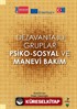 Dezavantajlı Gruplar Psiko-Sosyal ve Manevi Bakım