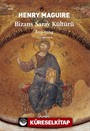 Bizans Saray Kültürü 829-1204