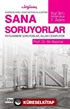 Sana Soruyorlar