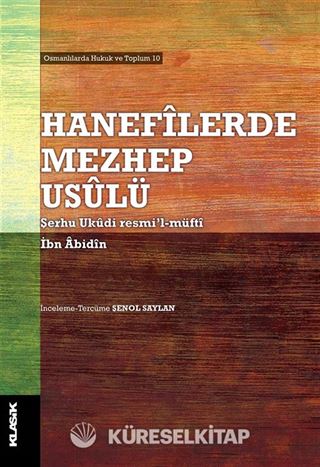Hanefilerde Mezhep Usulü (Şerhu Ukudi resmi'l-müfti)