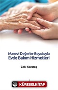 Manevi Değerler Boyutuyla Evde Bakım Hizmetleri