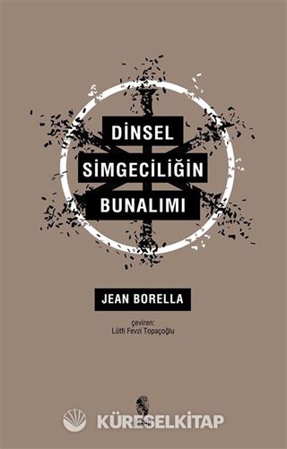 Dinsel Simgeciliğin Bunalımı