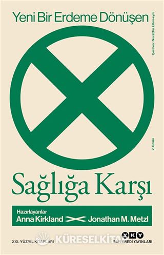 Yeni Bir Erdeme Dönüşen Sağlığa Karşı