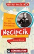 Necipcik (Çocuklar İçin Necip Fazıl Kısakürek) Değerli Öncüler Serisi 1. Kitap