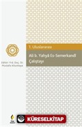 1. Uluslararası Ali b. Yahya Es-Semerkandi Çalıştayı