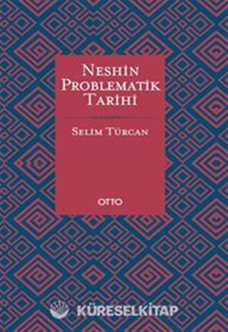 Neshin Problematik Tarihi