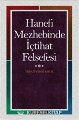 Hanefi Mezhebinde İçtihat Felsefesi