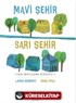 Mavi Şehir Sarı Şehir