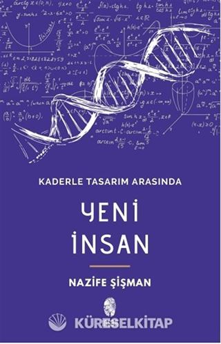 Kaderle Tasarım Arasında Yeni İnsan