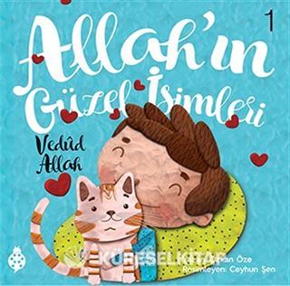 Allah'ın Güzel İsimleri 1: Vedud