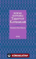 Kur'an Kaynaklı Tasavvuf Kavramları (Ciltli)