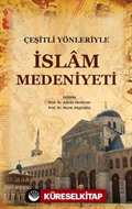 Çeşitli Yönleriyle İslam Medeniyeti (Ciltli)