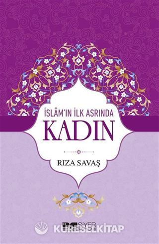 İslam'ın İlk Asrında Kadın (Ciltli)