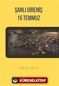 Şanlı Direniş: 15 Temmuz