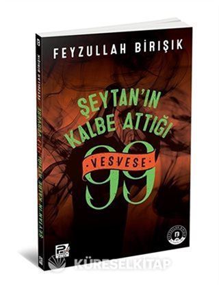 Şeytanın Kalbe Attığı 99 Vesvese