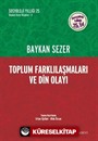 Toplum Farklılaşmaları ve Din Olayı