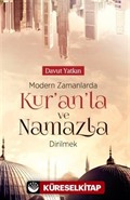 Modern Zamanlarda Kur'anla ve Namazla Dirilmek