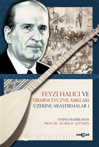 Feyzi Halıcı ve Yirminci Yüzyıl Aşıkları Üzerine Araştırmalar 1