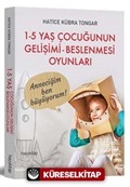 1-5 Yaş Çocuğunun Gelişimi Beslenmesi Oyunları