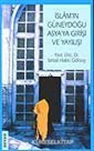 İslamın Güney Doğu Asya'ya Girişi Ve Yayılışı