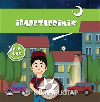 İbadetlerimiz (6-9 Yaş)