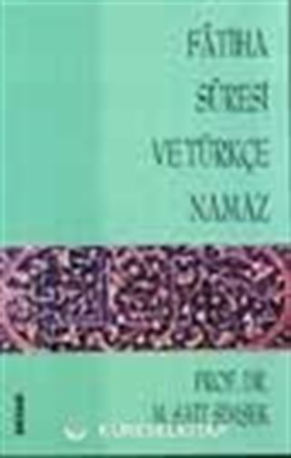 Fatiha Suresi ve Türkçe Namaz