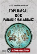 Toplumsal Kök Paradigmalarımız