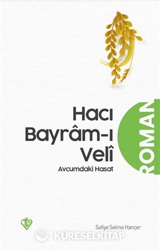 Avucumdaki Hasat (Hacı Bayram-ı Veli)