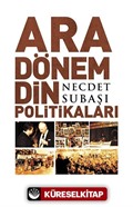 Ara Dönem Din Politikaları